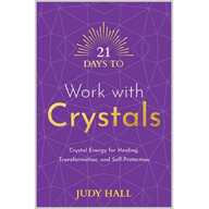 Book 21 Days to Work with Crystals