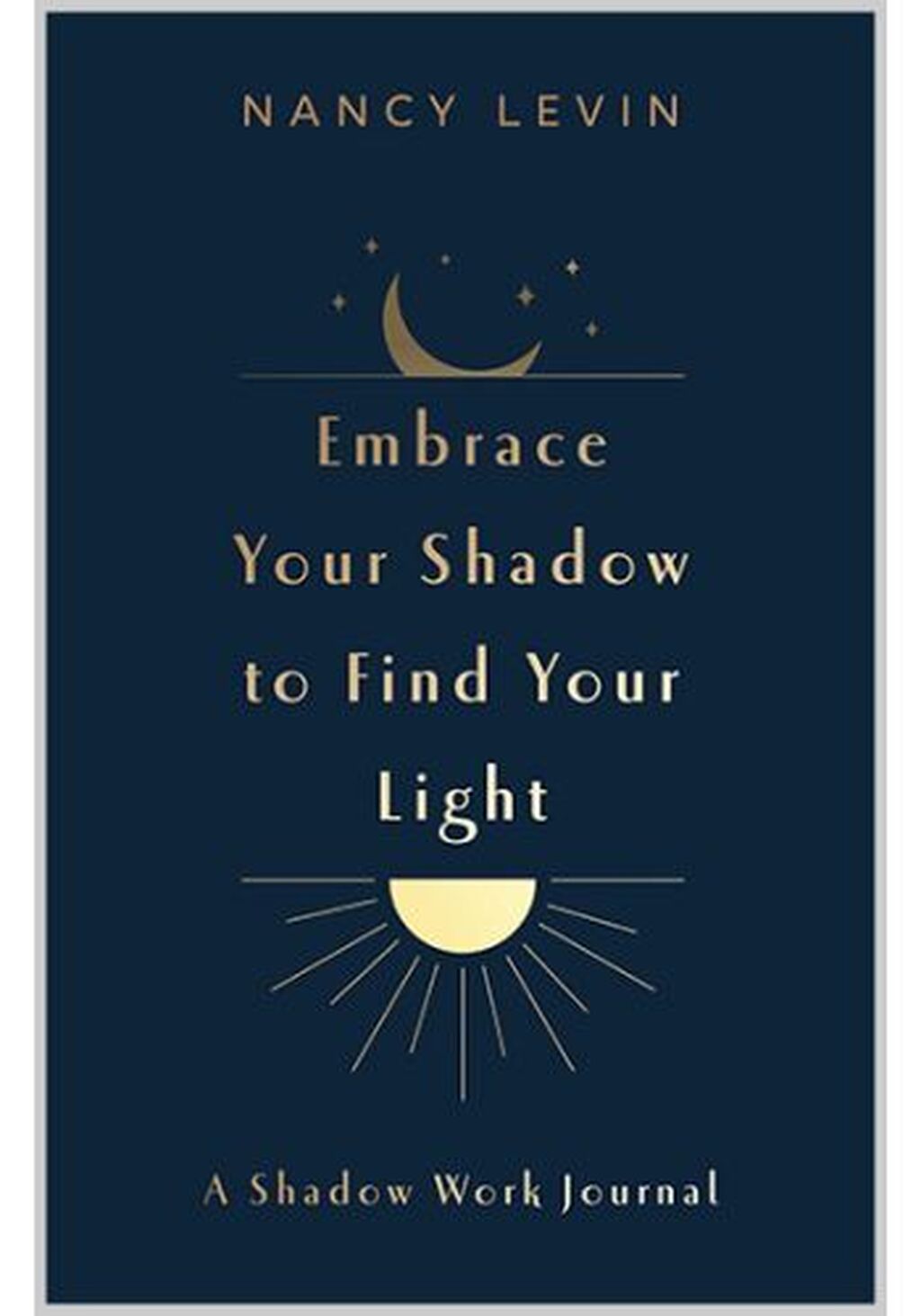 Embrace your shadow find your light