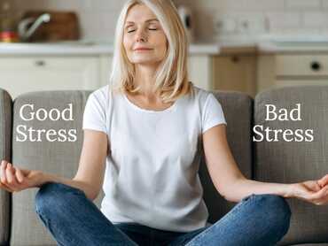 GOOD STRESS VS. BAD STRESS